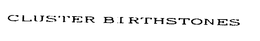 CLUSTER BIRTHSTONES trademark