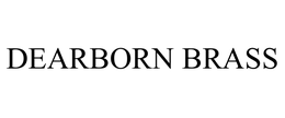 DEARBORN BRASS trademark