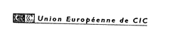 CIC UNION EUROPEENNE DE CIC trademark