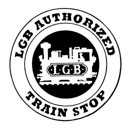 LGB AUTHORIZED TRAIN STOP -L-G-B- trademark