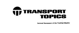 TT TRANSPORT TOPICS NATIONAL NEWSPAPER OF THE TRUCKING INDUSTRY trademark