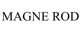 MAGNE ROD trademark