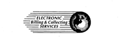 ELECTRONIC BILLING & COLLECTING SERVICES trademark