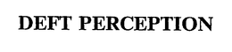 DEFT PERCEPTION trademark