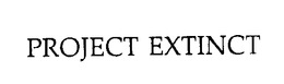 PROJECT EXTINCT trademark
