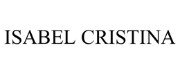 ISABEL CRISTINA trademark
