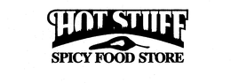 HOT STUFF SPICY FOOD STORE trademark