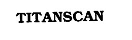 TITAN SCAN trademark