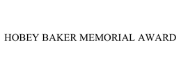HOBEY BAKER MEMORIAL AWARD trademark