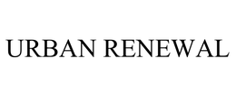 URBAN RENEWAL trademark