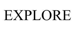 EXPLORE trademark