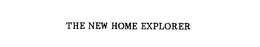 THE NEW HOME EXPLORER trademark