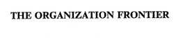 THE ORGANIZATION FRONTIER trademark