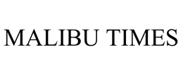 MALIBU TIMES trademark