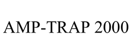 AMP-TRAP 2000 trademark