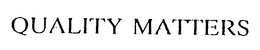 QUALITY MATTERS trademark