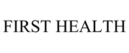 FIRST HEALTH trademark