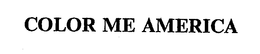 COLOR ME AMERICA trademark