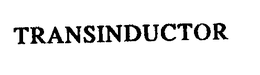 TRANSINDUCTOR trademark