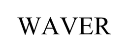 WAVER trademark