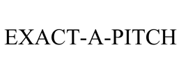 EXACT-A-PITCH trademark