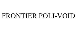 FRONTIER POLI-VOID trademark