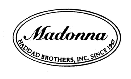 MADONNA HADDAD BROTHERS, INC. SINCE 1947 trademark