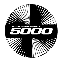 5000 HIGH EFFICIENCY trademark