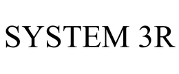 SYSTEM 3R trademark