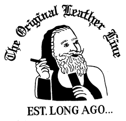 THE ORIGINAL LEATHER LINE EST. LONG AGO... trademark