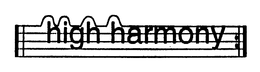HIGH HARMONY trademark