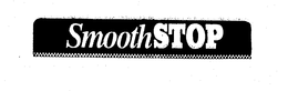 SMOOTHSTOP trademark