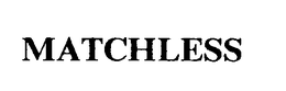 MATCHLESS trademark