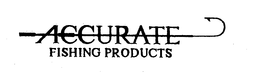 ACCURATE FISHING PRODUCTS trademark