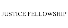 JUSTICE FELLOWSHIP trademark