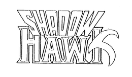 SHADOW HAWK trademark