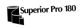 SUPERIOR PRO 180 trademark
