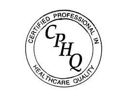 CPHQ CERTIFIED PROFESSIONAL IN HEALTHCARE QUALITY trademark