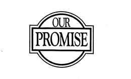 OUR PROMISE trademark