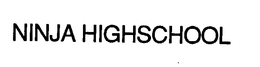 NINJA HIGHSCHOOL trademark