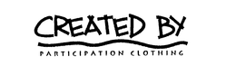 CREATED BY PARTICIPATION CLOTHING trademark