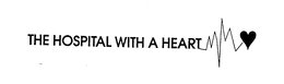 THE HOSPITAL WITH A HEART trademark