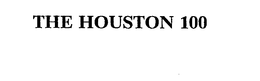 THE HOUSTON 100 trademark