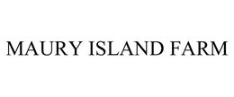 MAURY ISLAND FARM trademark