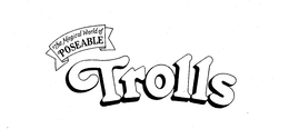 THE MAGICAL WORLD OF POSEABLE TROLLS trademark