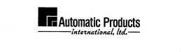AUTOMATIC PRODUCTS INTERNATIONAL, LTD. trademark