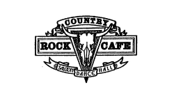 COUNTRY ROCK CAFE SALOON DANCE HALL trademark