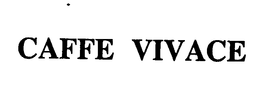 CAFFE VIVACE trademark