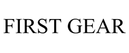 FIRST GEAR trademark
