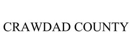 CRAWDAD COUNTY trademark